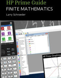 HP Prime Guide FINITE MATHEMATICS - Larry Schroeder (ISBN: 9780915573035)