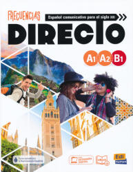 Esteban Bayón, Carmen Cabeza, Paula Cerdeira, Jesús Esteban, Marina García y Carlos Olivia: Frecuencias Directo A1-B1 - Libro del estudiante (ISBN: 9788491796978)