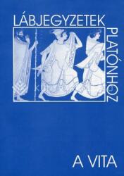 Lábjegyzetek Platónhoz - A vita (ISBN: 9786155727061)