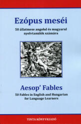 Ezópus Meséi - 50 Állatmese Angolul És Magyarul Nyelvtanulók Számára (ISBN: 9789634093435)
