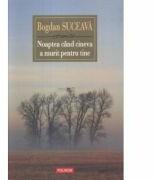 Noaptea cand cineva a murit pentru tine - Bogdan Suceava (ISBN: 9789734617340)
