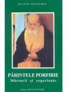 Parintele Porfirie. Marturii si experiente - Klitos Ioannidis (ISBN: 9789738460614)