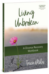 Living Unbroken: A Divorce Recovery Workbook (ISBN: 9780830782970)
