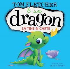 E un dragon la tine-n carte - Tom Fletcher (ISBN: 9786060863854)