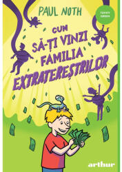 Cum să-ți vinzi familia extratereștrilor (ISBN: 9786067888065)