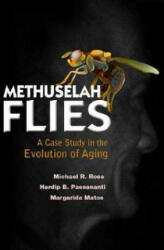 Methuselah Flies: A Case Study In The Evolution Of Aging - H. B. Passannati (ISBN: 9789812387417)