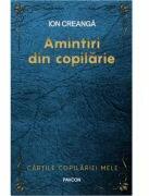 Amintiri din copilarie - Ion Creanga (ISBN: 9786069625101)