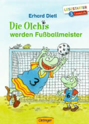 Die Olchis werden Fußballmeister - Erhard Dietl, Erhard Dietl (ISBN: 9783789110931)