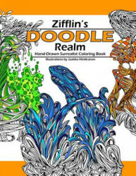 Doodle Realm: Zifflin's Coloring Book - Zifflin, Jaakko Hinkkanen (ISBN: 9781500413606)