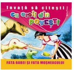 Fata babei și fata moșneagului. Învață să citești cu eroii din povești (ISBN: 9786066023818)