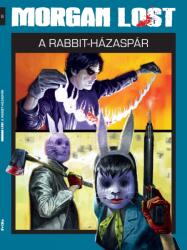 A Rabbit-házaspár - Morgan Lost 6 (ISBN: 9786155891366)