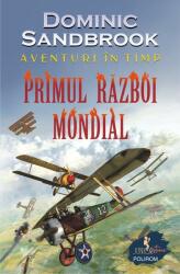 Aventuri în timp: Primul Război Mondial (ISBN: 9789734690435)
