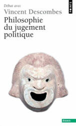 Philosophie Du Jugement Politique. D'Bat Avec Vincent Descombes - Vincent Descombes (ISBN: 9782757807156)