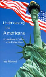Understanding the Americans: A Handbook for Visitors to the United States (ISBN: 9780781812191)