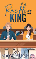 Reckless King - Maya Hughes (ISBN: 9781950117338)