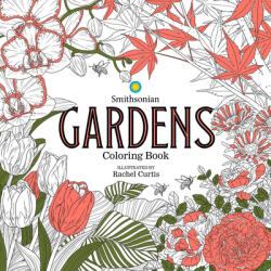 Gardens: A Smithsonian Coloring Book - Smithsonian Institution, Rachel Curtis (ISBN: 9781684058891)