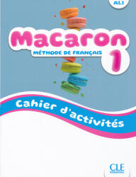 Adrian Cabrera, Adrien Payet, Isabel Rubio Pérez, E. Ruiz Felix, M. Viera Hernandez: Macaron 1 - Niveau A1.1 - Cahier d'activités (ISBN: 9782090358049)