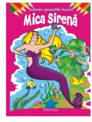 Mica Sirenă. Colorăm poveștile bunicii (ISBN: 9786066024044)