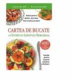 Cartea de bucate a Centrului Lifestyle Herghelia. Retete pentru diabet, obezitate, boli cardiovasculare - Nicolae Dan, Valentina Dan (ISBN: 9786060871538)