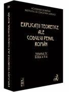 Explicatii teoretice ale Codului penal roman, Volumul 4 - Vintila Dongoroz (ISBN: 9789736553530)