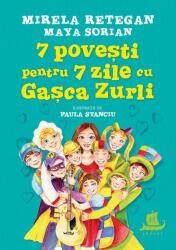 7 povești pentru 7 zile cu Gașca Zurli (ISBN: 9789735075538)