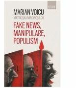 Matrioska mincinosilor. Fake news, manipulare, populism - Marian Voicu (ISBN: 9789735075125)