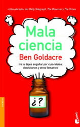 Mala ciencia - Ben Goldacre (ISBN: 9788408003779)