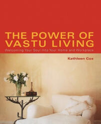 Power of Vastu Living - Kathleen M. Cox (ISBN: 9780743424073)