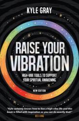Raise Your Vibration (New Edition) - Kyle Gray (2022)