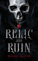 Relic and Ruin - Mciver, Wendii (0000)