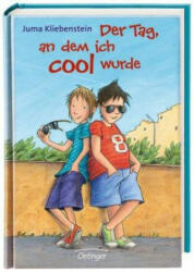 Der Tag, an dem ich cool wurde 1 - Juma Kliebenstein (ISBN: 9783789140457)