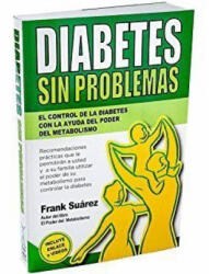 Diabetes sin problemas: el control de la diabetes con la ayuda del poder del metabolismo - Frank Suarez (ISBN: 9788494116612)