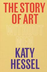 The Story of Art without Men (ISBN: 9781529151145)