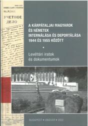A kárpátaljai magyarok és németek internálása és deportálása 1944 és 1955 között (2022)