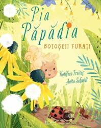 Pia Papadia. Botoseii furati - Anita Schmidt, Kathleen Freitag (ISBN: 9786060961147)