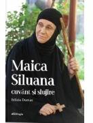 Maica Siluana, cuvant si slujire - Felicia Dumas (ISBN: 9786069746851)