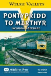 Pontypridd to Merthyr - Keith Smith (ISBN: 9781908174147)