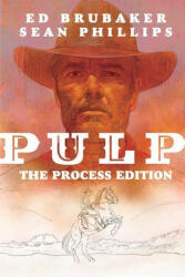 Pulp: The Process Edition - Brubaker, Ed (ISBN: 9781534323025)