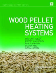 Wood Pellet Heating Systems - Dilwyn Jenkins (ISBN: 9781844078455)