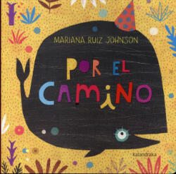Por el camino - MARIANA RUIZ JOHNSON (ISBN: 9788484642961)