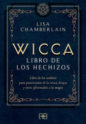 Wicca, libro de los hechizos - LISA CHAMBERLAIN (2020)