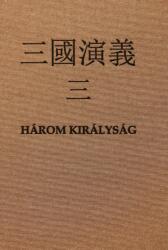 HÁROM KIRÁLYSÁG III (ISBN: 9786156417008)