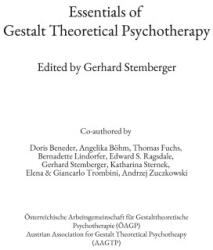 Essentials of Gestalt Theoretical Psychotherapy - Angeiika Böhm, Thomas Fuchs, Bernadette Lindorfer, Edward S. Ragsdale, Gerhard Stemberger, Katharina Sternek, Elene & Giancarlo Trombini, Andrzej Zuczkowski (ISBN: 9783756209064)