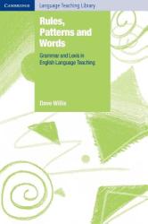 Rules Patterns and Words: Grammar and Lexis in English Language Teaching (2012)