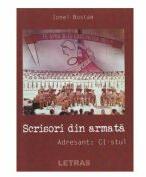 Scrisori din armata. Adresant - CI-stul - Ionel Bostan (ISBN: 9786060718550)