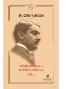 Eugen Lovinescu. Scepticul mantuit 1 - Eugen Simion (ISBN: 9786060571896)
