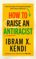 How To Raise an Antiracist (ISBN: 9781847927453)