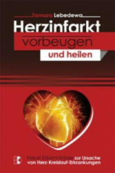 Herzkrankheiten vorbeugen und heilen - Tamara Lebedewa (ISBN: 9783932130342)