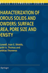 Characterization of Porous Solids and Powders: Surface Area, Pore Size and Density - S. Lowell, Joan E. Shields, Martin A. Thomas (2004)