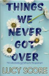 Things We Never Got Over - Lucy Score (ISBN: 9781399713740)